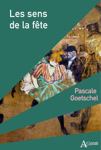 LES SENS DE LA FETE