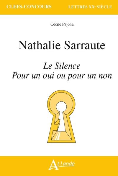NATHALIE SARRAUTE, LE SILENCE, POUR UN OUI OU POUR UN NON