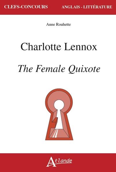 CHARLOTTE LENNOX, THE FEMALE QUIXOTE