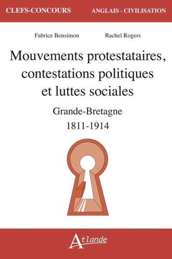 MOUVEMENTS PROTESTATAIRES, CONTESTATIONS POLITIQUES ET LUTTES SOCIALES EN GRANDE BRETAGNE - (1811-19