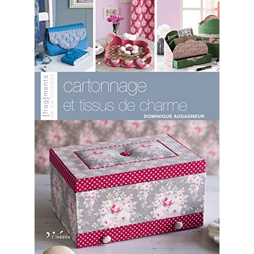 CARTONNAGE ET TISSUS DE CHARME