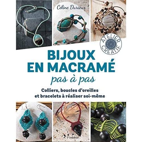 BIJOUX EN MACRAME PAS A PAS