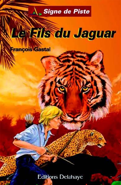LE FILS DU JAGUAR (ROMAN JEUNESSE SIGNE DE PISTE)
