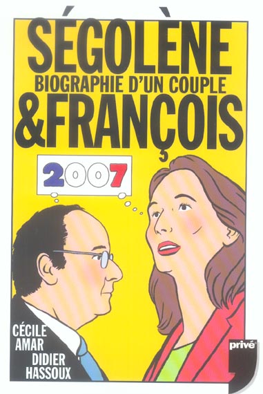 SEGOLENE ET FRANCOIS - BIOGRAPHIE D'UN COUPLE