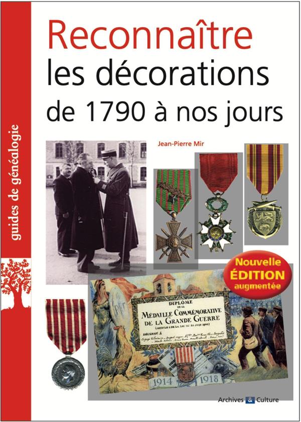 RECONNAITRE LES DECORATIONS DE 1790 A NOS JOURS - 3E EDITION COMPLETEE