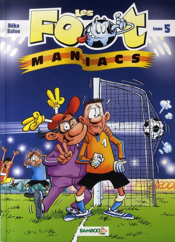 LES FOOTMANIACS - TOME 05