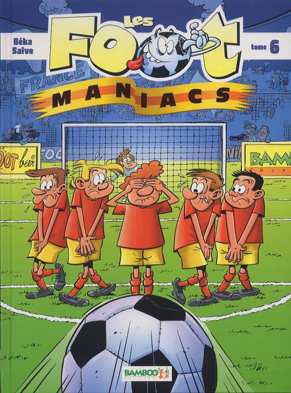 LES FOOTMANIACS - TOME 06