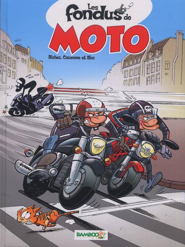 LES FONDUS DE MOTO - TOME 01