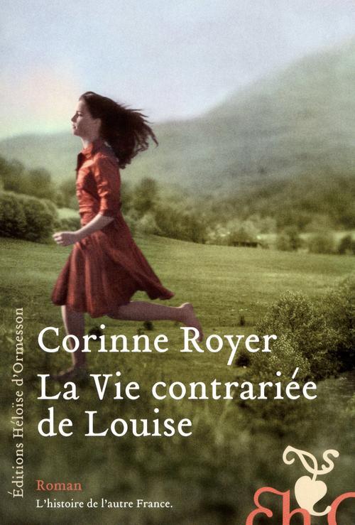 LA VIE CONTRARIEE DE LOUISE