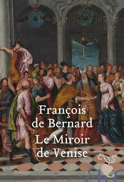 LE MIROIR DE VENISE