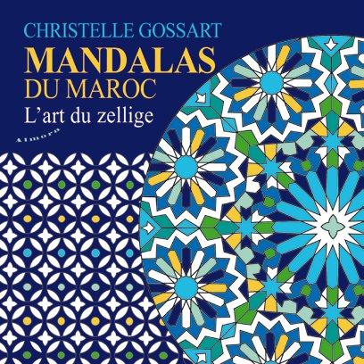 MANDALAS DU MAROC - L'ART DU ZELLIGE