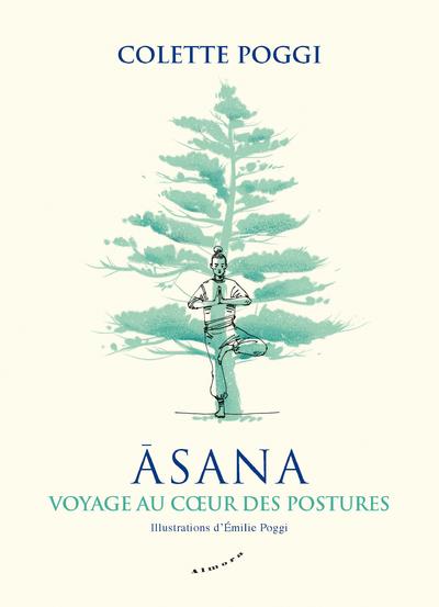 ASANA - VOYAGE AU COEUR DES POSTURES