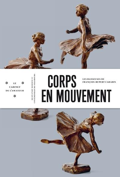 CORPS EN MOUVEMENT - LES DENSEUSES DE FRANCOIS-RUPERT CARABIN