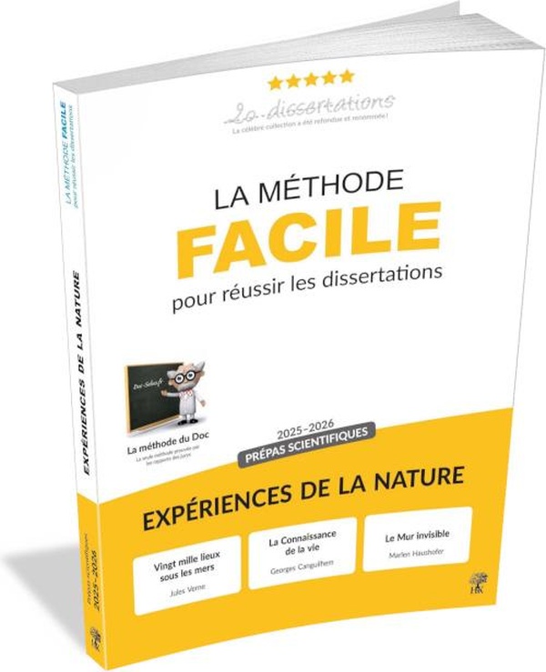 LA METHODE FACILE POUR REUSSIR LES DISSERTATIONS - PREPAS SCIENTIFIQUES 2025-2026 - EXPERIENCES DE L