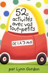 52 ACTIVITES AVEC VOS TOUT-PETITS DE 1 A 3 ANS