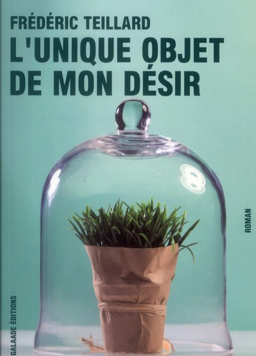 L'UNIQUE OBJET DE MON DESIR