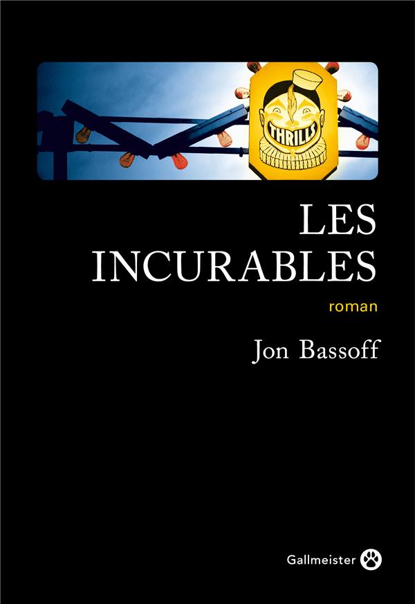 LES INCURABLES