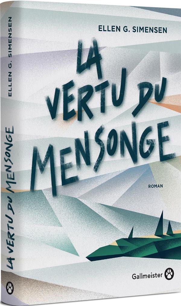 LA VERTU DU MENSONGE