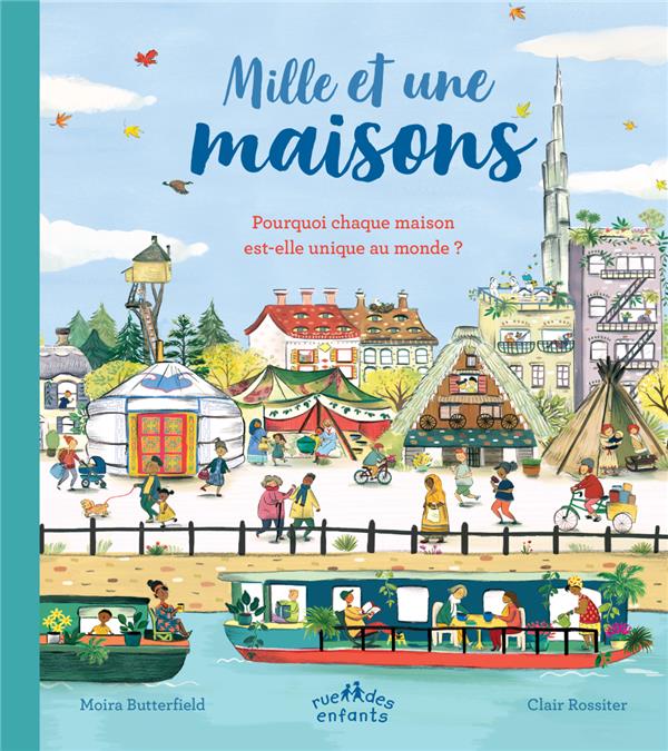 MILLE ET UNE MAISONS - POURQUOI CHAQUE MAISON EST-ELLE UNIQUE AU MONDE ?