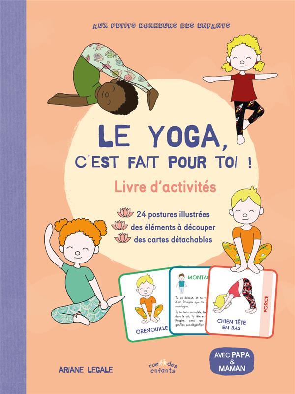 LE YOGA, C'EST FAIT POUR TOI ! - LIVRE D'ACTIVITES