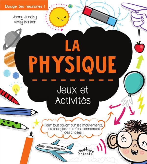 LA PHYSIQUE, JEUX ET ACTIVITES