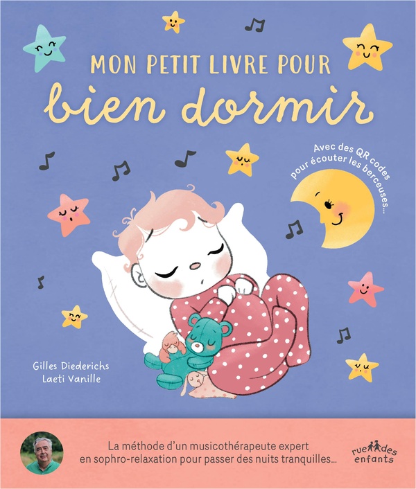 MON PETIT LIVRE POUR BIEN DORMIR - AVEC DES QR CODES POUR ECOUTER LES BERCEUSES...