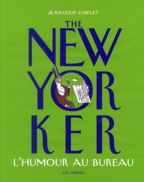 THE NEW-YORKER - L'HUMOUR AU BUREAU