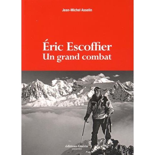 ERIC ESCOFFIER - UN GRAND COMBAT