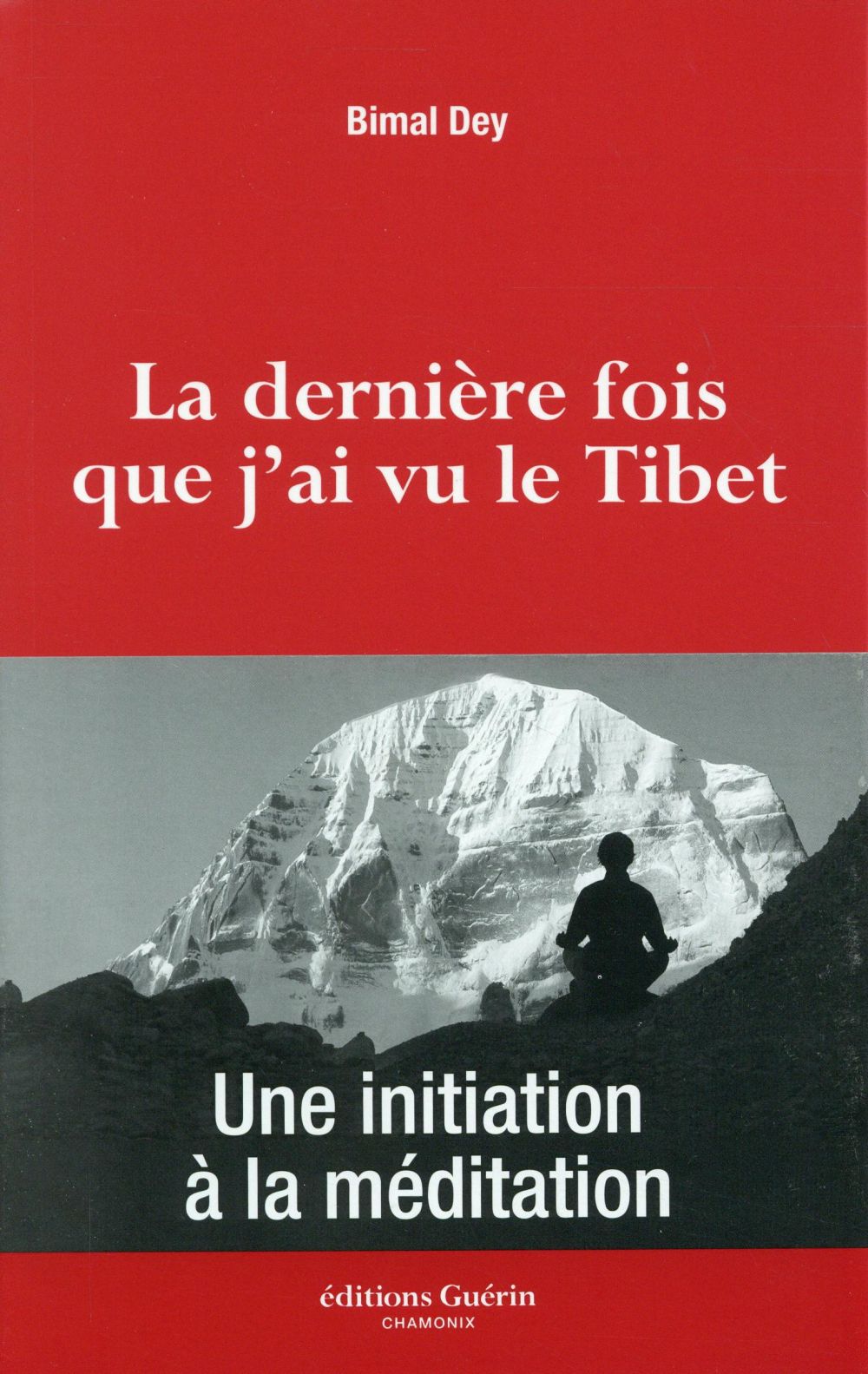 LA DERNIERE FOIS QUE J'AI VU LE TIBET