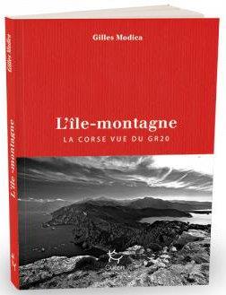 L'ILE-MONTAGNE - LA CORSE VUE DU GR20