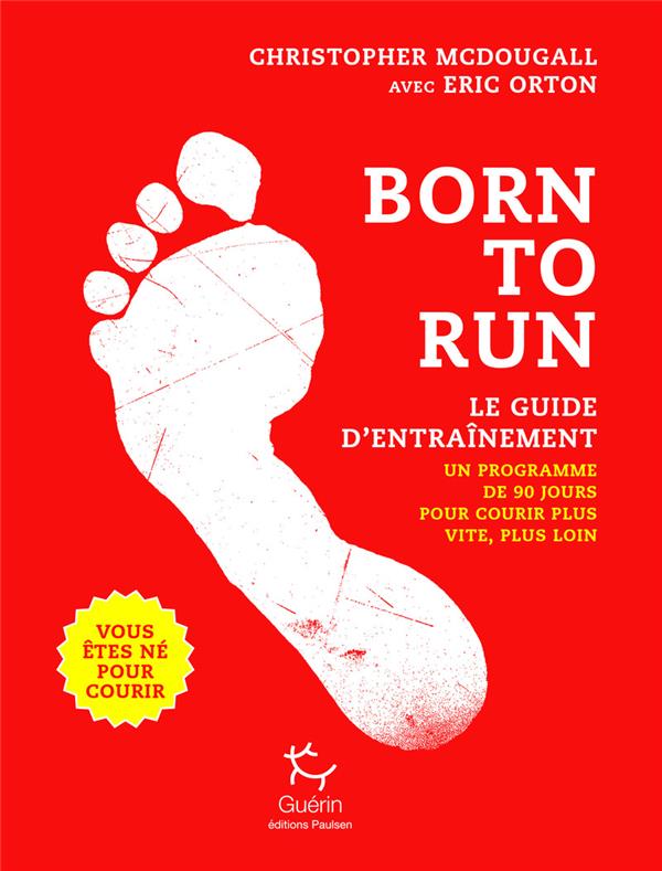 BORN TO RUN - LE GUIDE D'ENTRAINEMENT - TOME 2