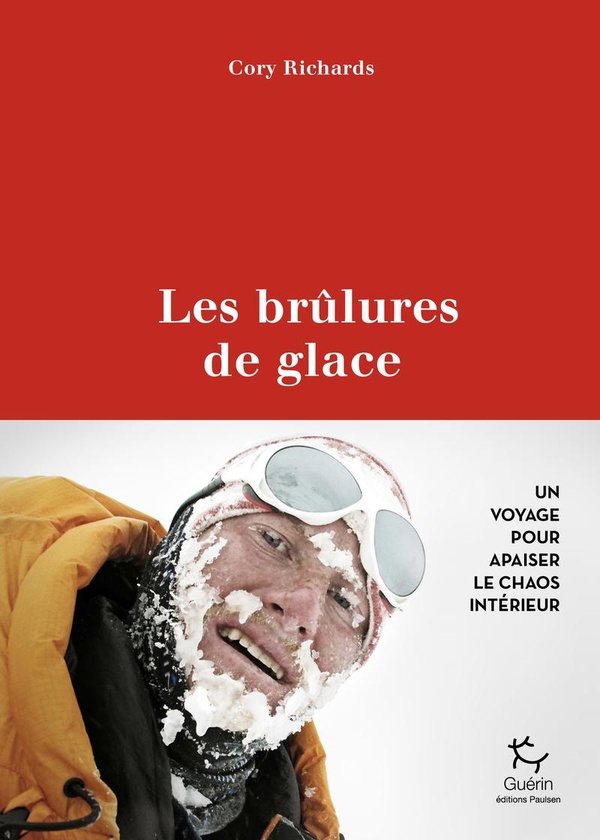LES BRULURES DE GLACE - UN VOYAGE POUR APAISER LE CHAOS INTERIEUR