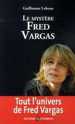 LE MYSTERE FRED VARGAS