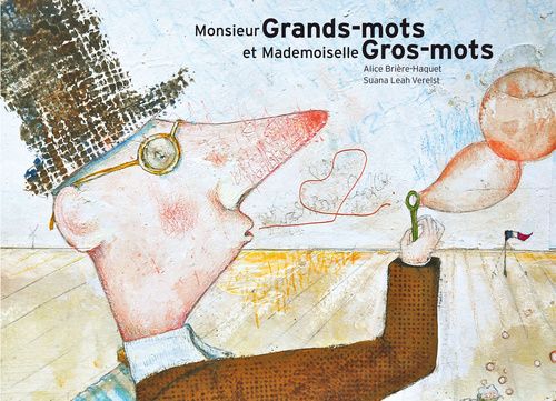 MONSIEUR GRANDS MOTS ET MADEMOISELLE GROS MOTS