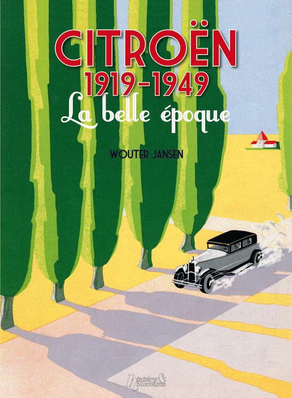 CITROEN 1919-1949 - LA BELLE EPOQUE