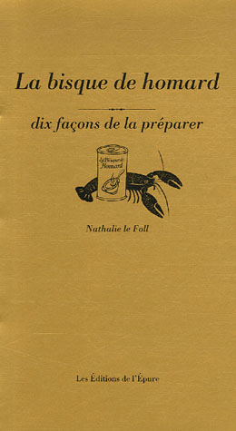 LA BISQUE DE HOMARD, DIX FACONS DE LA PREPARER
