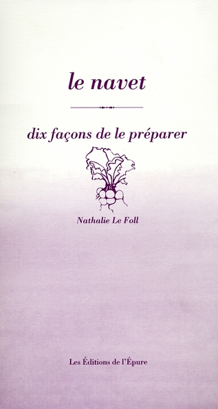 LE NAVET, DIX FACONS DE LE PREPARER
