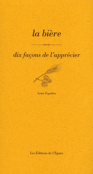 LA BIERE, DIX FACONS DE LA PREPARER