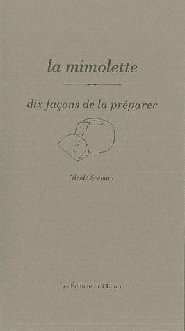 LA MIMOLETTE, DIX FACONS DE LA PREPARER