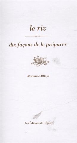 LE RIZ, DIX FACONS DE LE PREPARER