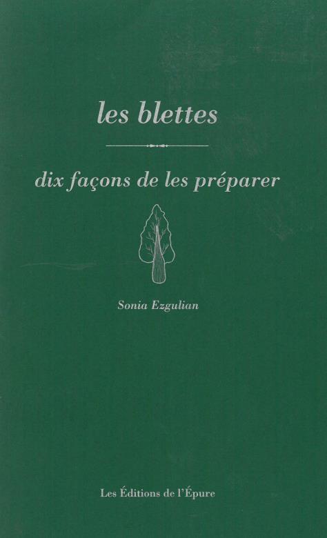 LES BLETTES, DIX FACONS DE LES PREPARER