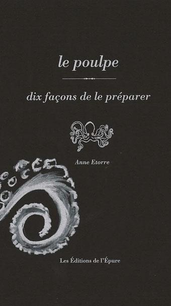 LE POULPE, DIX FACONS DE LE PREPARER
