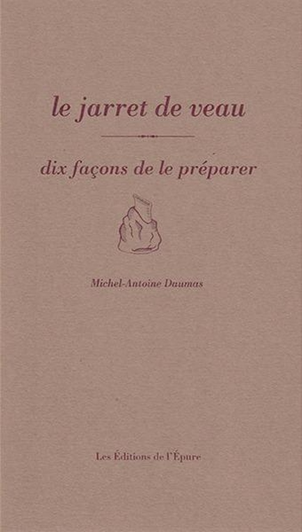 LE JARRET DE VEAU, DIX FACONS DE LE PREPARER