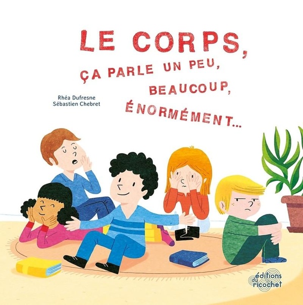 LE CORPS, CA PARLE UN PEU, BEAUCOUP, ENORMEMENT