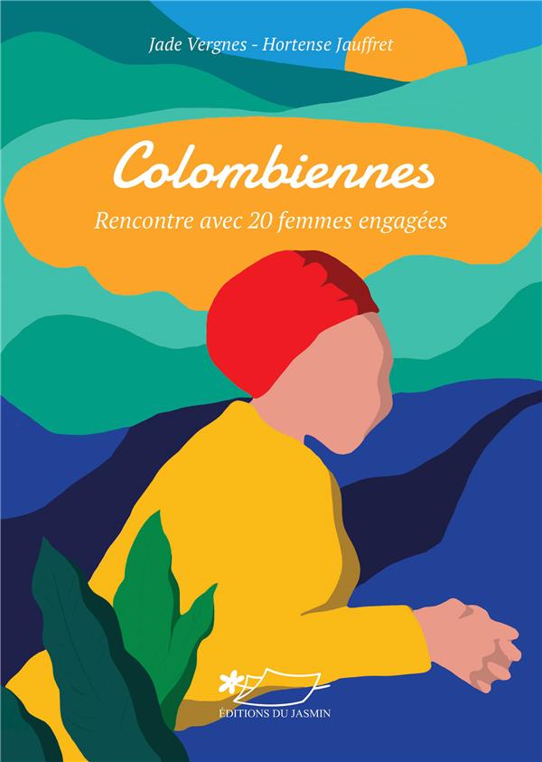 COLOMBIENNES - RENCONTRE AVEC 20 FEMMES ENGAGEES