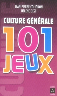 CULTURE GENERALE : 101 JEUX