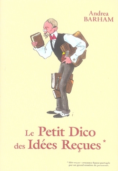 LE PETIT DICO DES IDEES RECUES