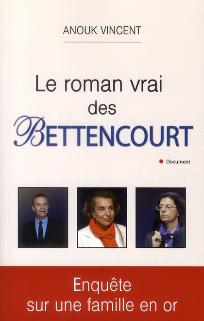 LE ROMAN VRAI DES BETTENCOURT