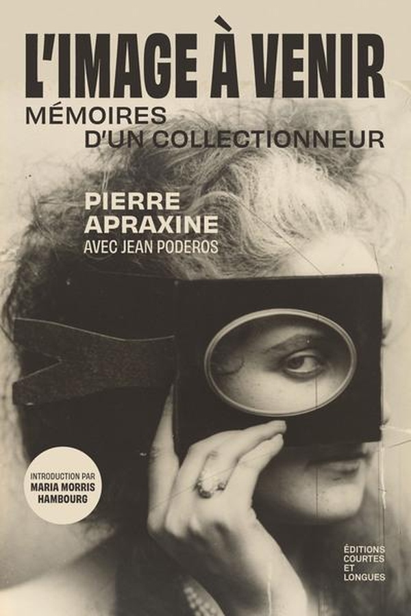 L'IMAGE A VENIR - MEMOIRES D'UN COLLECTIONNEUR