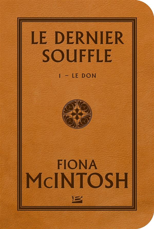 LE DERNIER SOUFFLE, T1 : LE DON - LE DERNIER SOUFFLE T1